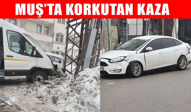 Muş’ta korkutan kaza: Dolmuş ile taksi çarpıştı