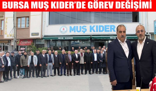 Bursa Muş Kıder’de bayrak değişimi