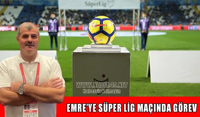 Muşlu üst klasman temsilcisi Emre, Fenerbahçe maçında görev alacak