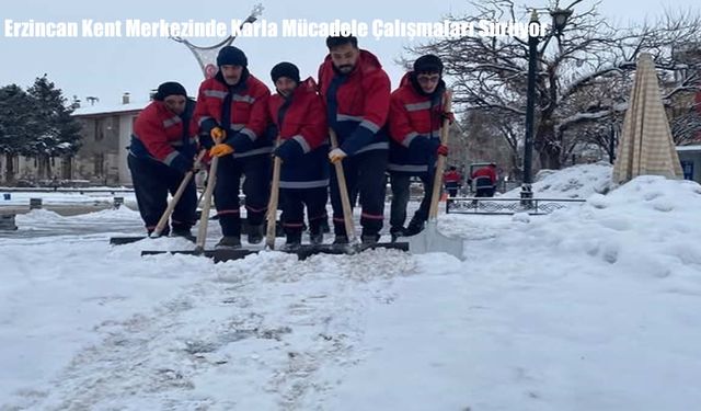 Erzincan Kent Merkezinde Karla Mücadele Çalışmaları Sürüyor