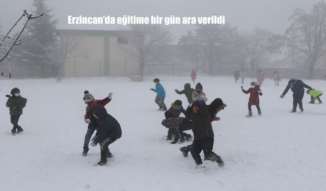 Erzincan’da eğitime bir gün ara verildi