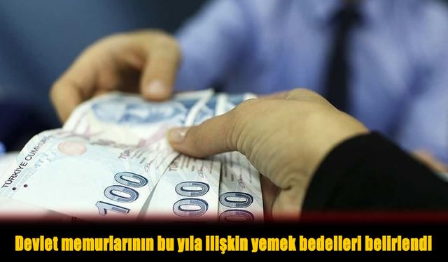 Memur ve sözleşmeli personel 2026’da öğle yemeğine ne kadar ödeyecek?