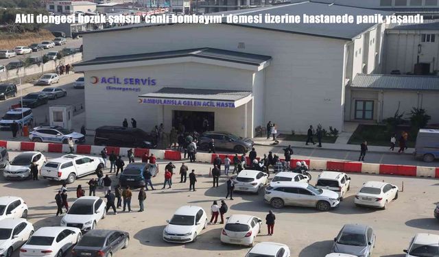 Hatay’da hastanede canlı bomba paniği: Kırmızı alarm verildi