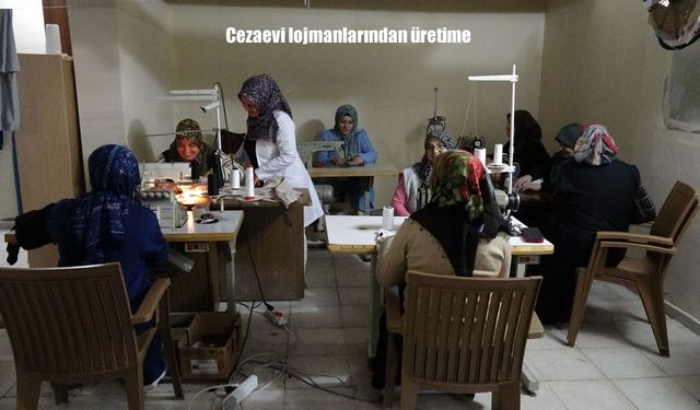 Cezaevi lojmanlarından üretime