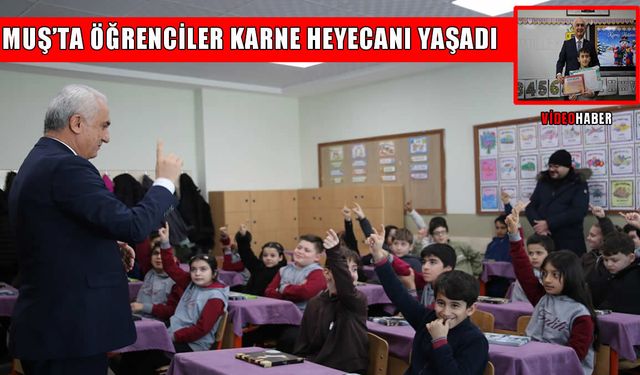 Muş’ta yarıyıl tatili başladı: Karneleri Vali Çakır dağıttı