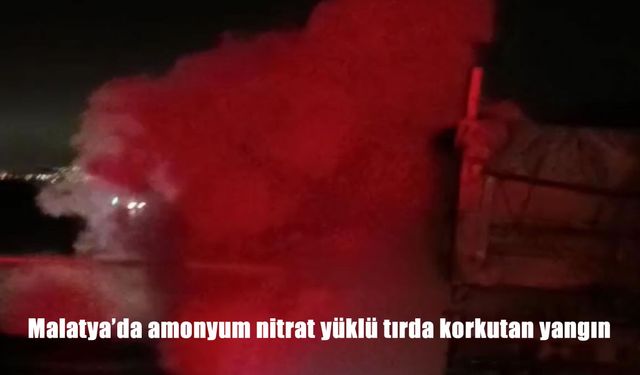 Malatya’da amonyum nitrat yüklü tır alev aldı: Yol trafiğe kapatıldı