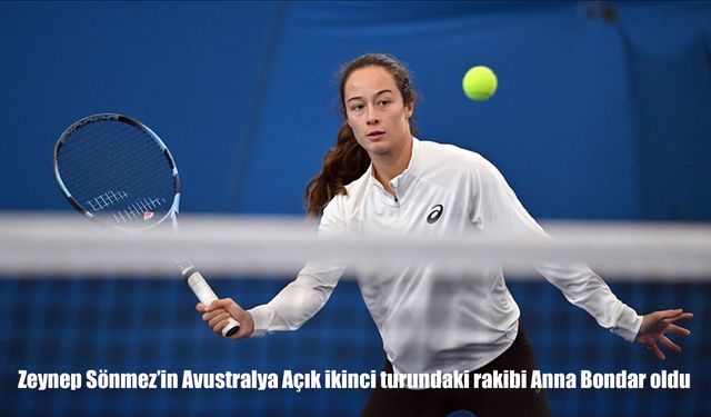 Zeynep Sönmez'in Avustralya Açık ikinci turundaki rakibi belli oldu