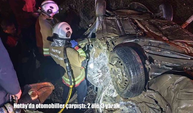 Hatay’da iki otomobil çarpıştı: 2 ölü, 3 yaralı