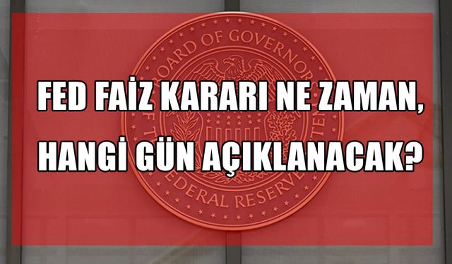 Piyasaların gözü 28 Ocak'ta: Fed yılın ilk faiz kararını açıklıyor!