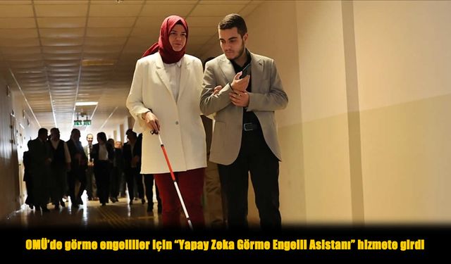 Kampüste Yeni Bir Dönem: Yapay Zeka Görme Engellilerin Gözü Oldu