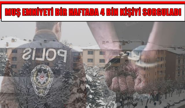 Muş Emniyeti, suçlulara nefes aldırmıyor