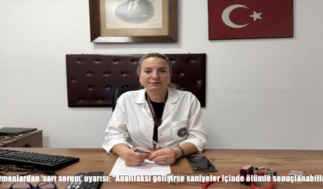 Uzmanlardan ‘sarı serum’ uyarısı: "Saniyeler içinde ölümle sonuçlanabilir"