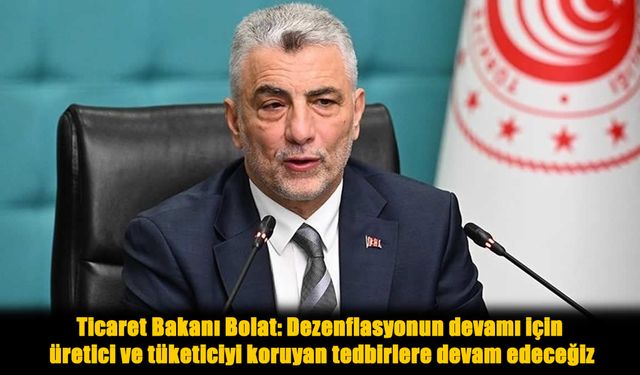 Bakan Bolat’tan Net Mesaj: Fahiş Fiyata ve Stokçuluğa Geçit Yok