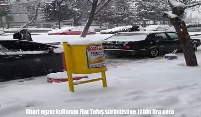 Elazığ'da abart egzoz kullanan Tofaş sürücüsüne 11 bin lira ceza