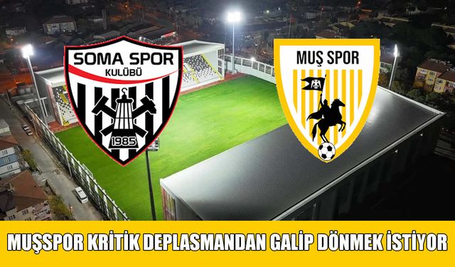 Muşspor'un şampiyonluk yolunda kritik deplasman