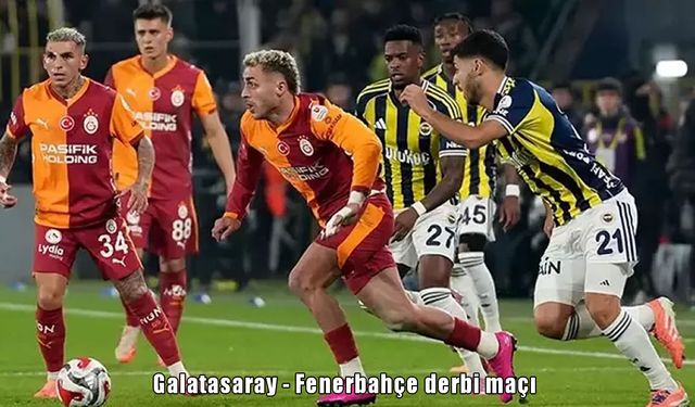 Galatasaray - Fenerbahçe derbi maçı ne zaman, nerede, hangi kanalda?