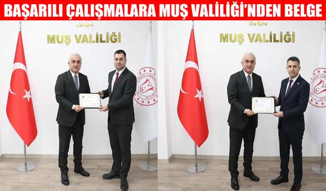 Muş Valisi Çakır'dan Servet Fırat ve Necattin Gönç'e başarı belgesi