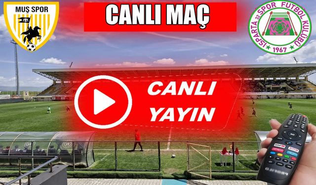 Muşspor-Isparta 32 Spor maçı CANLI