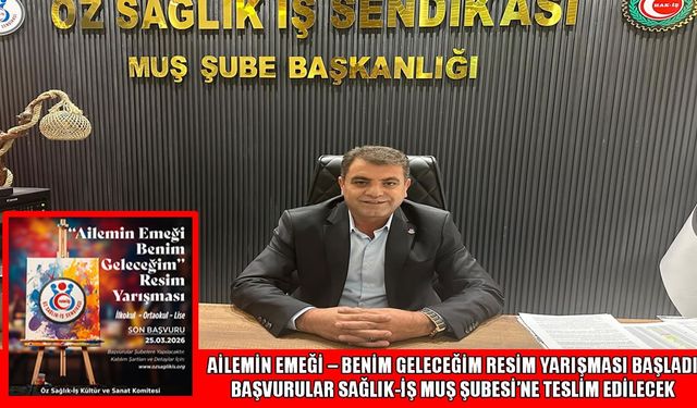 Muş'ta "Ailemin Emeği-Benim Geleceğim" resim yarışmasına başvurular başladı
