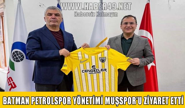 Batman Petrolspor yönetiminden Muşspor Başkanı Cengiz’e anlamlı ziyaret