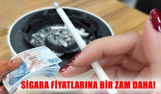Bir sigara grubuna daha zam: Yeni fiyatlar yürürlüğe girdi