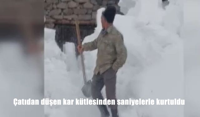 Çatıdan düşen kar kütlesinden son anda kurtuldu