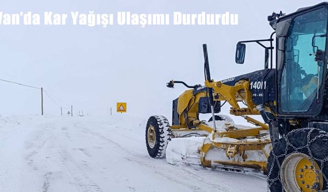 Van’da Kar Yağışı Ulaşımı Durdurdu