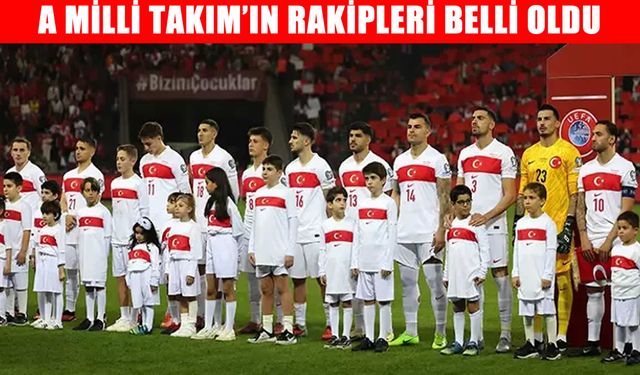 Türkiye'nin Uluslar Ligi'ndeki rakipleri belli oldu