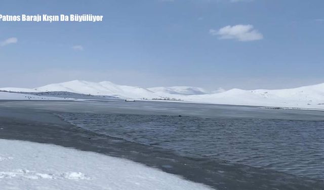 Patnos Barajı Kışın Da Büyülüyor