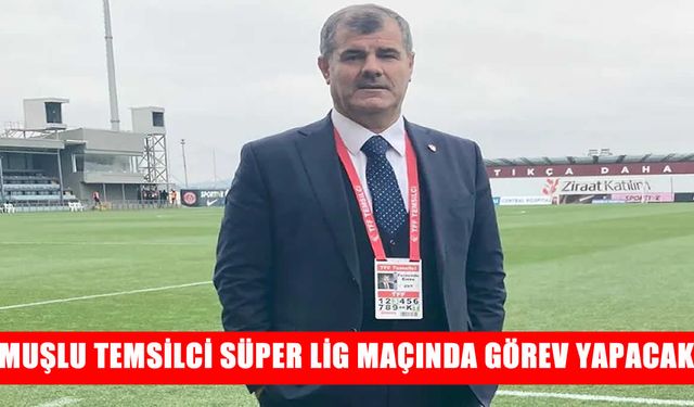 Muşlu Ferzende Emre’ye Süper Lig’de önemli görev