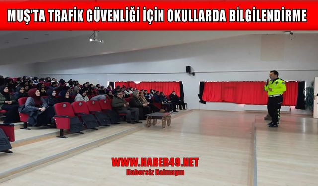 Muş Emniyeti'nden öğrencilere “Görünürlük” eğitimi