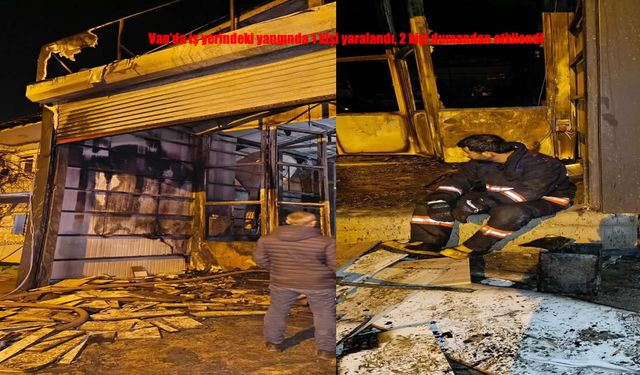 Van’daki iş yeri yangınında 1 kişi yaralandı, 2 kişi dumandan etkilendi