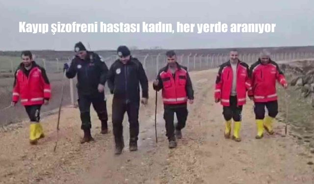 Kayıp şizofreni hastası kadın, her yerde aranıyor