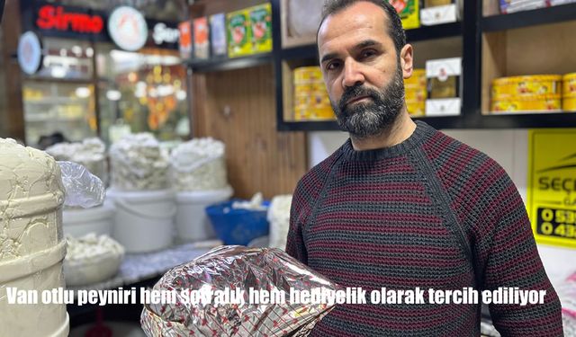 Van otlu peyniri hem sofralık hem hediyelik olarak tercih ediliyor