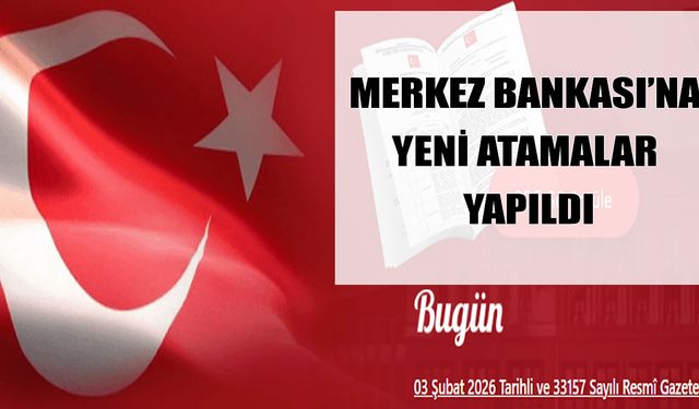 Resmi Gazete’de yayımlandı: Merkez Bankası’na yeni başkan yardımcıları atandı