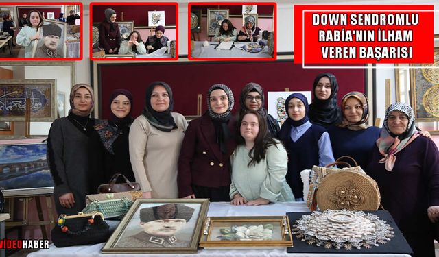 Muş’ta sanatla gelen mucize: Down Sendromlu Rabia’nın azmi herkese ışık oluyor