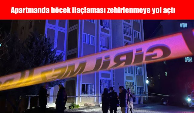 Konya’da böcek ilaçlaması kabusa döndü: 11 kişi hastaneye kaldırıldı