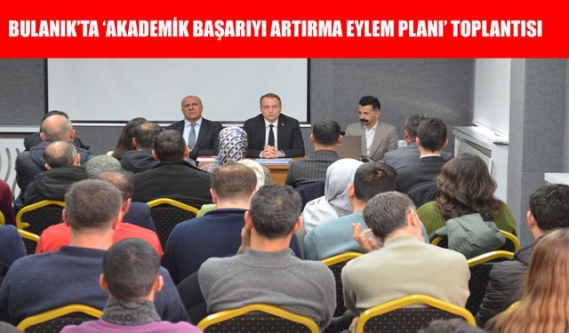 Bulanık’ta eğitimde seferberlik: LGS için akademik eylem planı başlatıldı