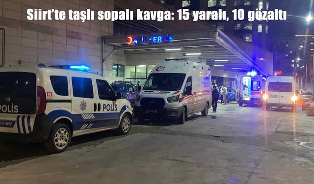 Siirt’te iki grup arasında kavga: 15 yaralı