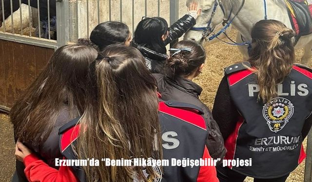 Erzurum’da ‘‘Benim Hikâyem Değişebilir" projesi