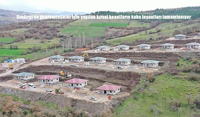 Sındırgı'da depremzedeler için yapılan kırsal konutların kaba inşaatları tamamlanıyor