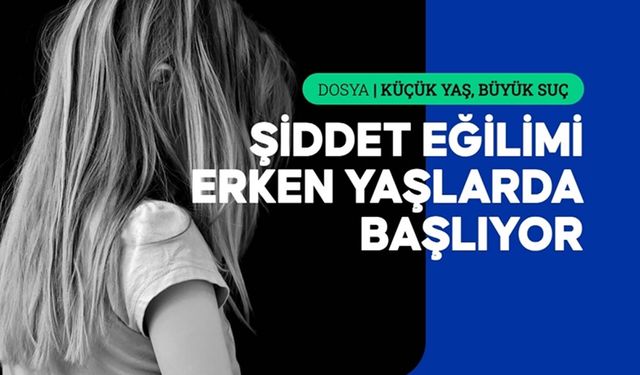 Şiddet riski okul öncesi dönemde sinyal veriyor