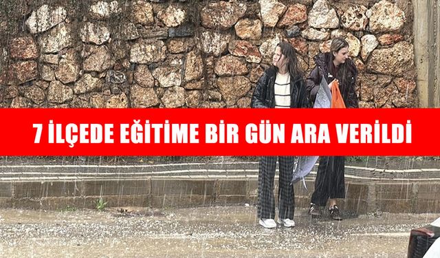 Antalya'da 7 ilçede olumsuz hava koşulları nedeniyle eğitime bir gün ara verildi