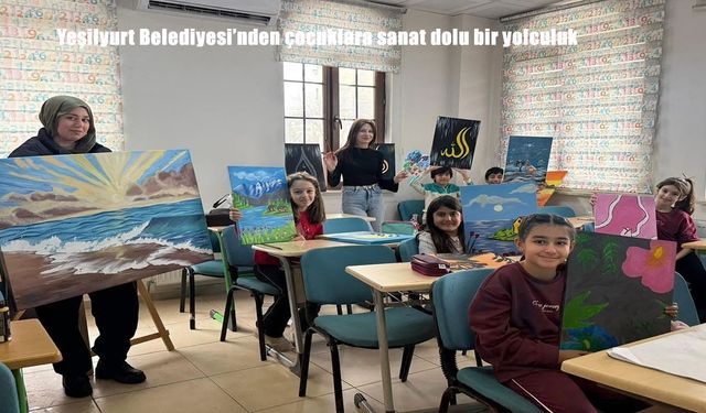 Yeşilyurt Belediyesi’nden çocuklara sanat dolu bir yolculuk