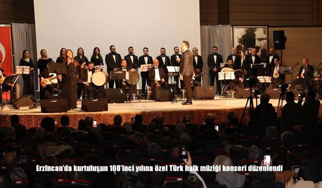 Erzincan'da kurtuluşun 108'inci yılına özel Türk halk müziği konseri düzenlendi