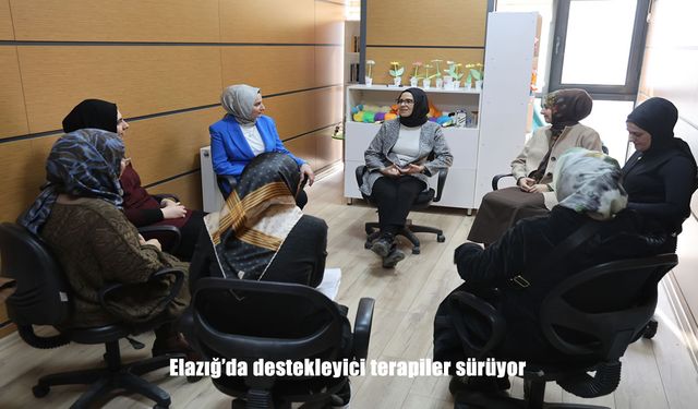 Elazığ'da destekleyici terapiler sürüyor