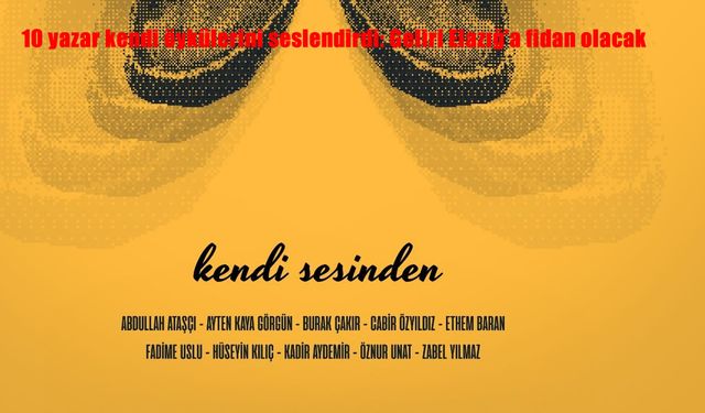 10 yazar kendi öykülerini seslendirdi: Geliri Elazığ'a fidan olacak