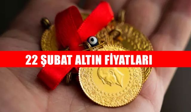 22 Şubat Altın fiyatları: Gram, Çeyrek ve Ons Altında güncel rakamlar