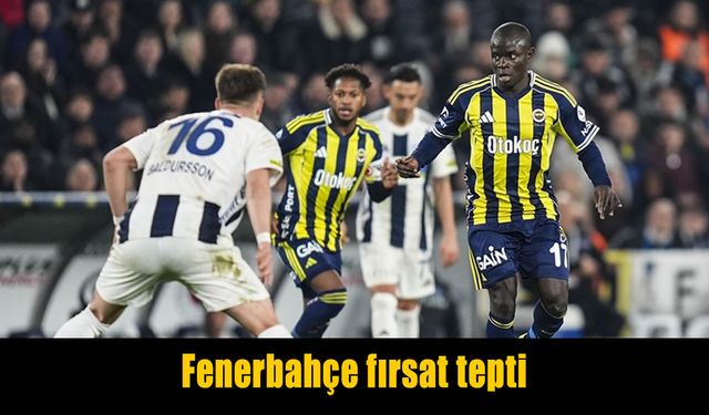 Fenerbahçe zirve fırsatını son anda kaçırdı