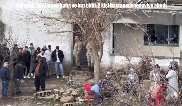 Hatay’da soba zehirlenmesi: Baba ve kızı hayatını kaybetti